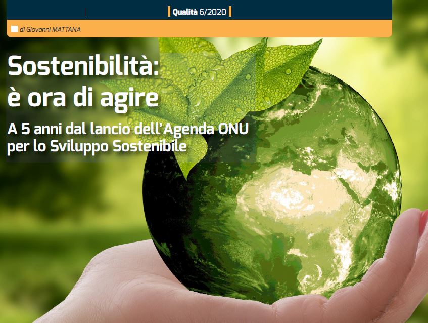 Qualità n. 6 Sostenibilià: è ora di agire